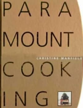 Image of Paramount Cooking by Christine Manfield Hardback