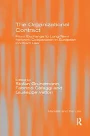 Image of The Organizational Contract From Exchange to Long-Term Network Cooperation in European Contract Law