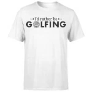 Image of Id rather be Golfing T-Shirt - White - 3XL