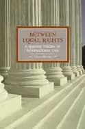 Image of between equal rights a marxist theory of international law