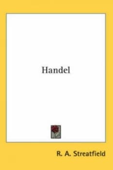 Image of Handel by R a Streatfield Hardback