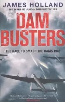 Image of Dam busters - James Holland - Paperback - Used