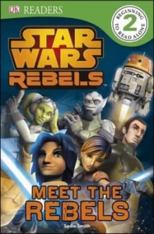 Image of DK Readers L2 Star Wars Rebels Meet the Rebels by DK