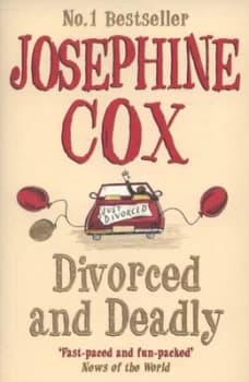 Image of Divorced and Deadly by Josephine Cox Paperback