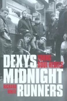 Image of Dexys Midnight Runners by Richard White Hardback