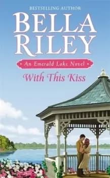 Image of With this kiss by Bella Riley