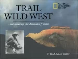 Image of Trail of the Wild West by Paul Robert Walker