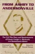 Image of from ashby to andersonville the civil war diary and reminiscences of privat