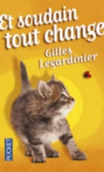 Image of Et Soudain Tout Change by Gilles Legardinier Book