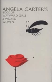 Image of Angela Carters Book of Wayward Girls and Wicked Women by Angela Carter Hardback