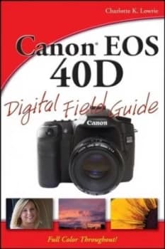 Image of Canon Eos 40d Digital Field Guide by Charlotte K. Lowrie Paperback