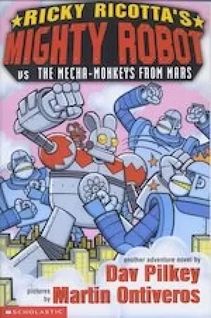 Image of Ricky Ricotta #4: Ricky Ricotta's Mighty Robot vs the Mecha-Monkeys from Mars