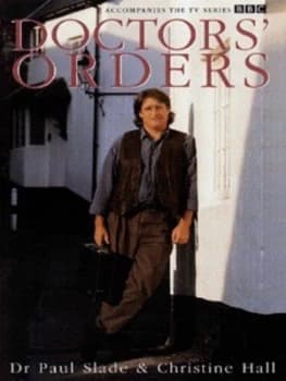 Image of Doctors Orders by Paul Slade and Christine Hall Hardback