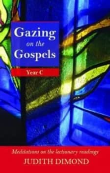 Image of Gazing on the Gospels. Year C by Judith Dimond Paperback