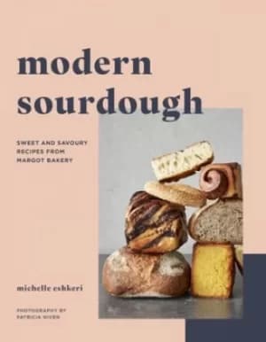 Image of Modern sourdough by Michelle Eshkeri