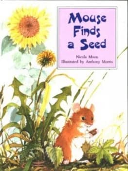 Image of Mouse Finds a Seed by Nicola Moon and Tony Morris Hardback