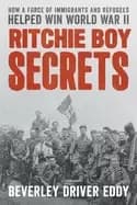 Image of ritchie boy secrets how a force of immigrants and refugees helped win world