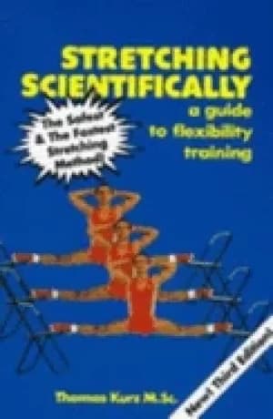 Image of stretching scientifically a guide to flexibility training kurz thomas
