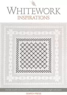 Image of Whitework Inspirations : 8 of the World's Most Beautiful Whitework Projects, to Delight and Inspire