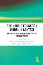 Image of The Nordic Education Model in Context Historical Developments and Current Renegotiations