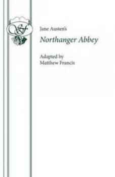 Image of Jane Austens Northanger Abbey by Matthew Francis and Jane Austen Paperback