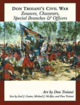 Image of Don Troianis Civil War Zouaves Chasseurs Special Branches and Officers by Don Troiani Paperback
