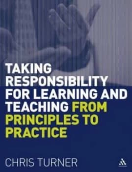 Image of Taking Responsibility for Learning and Teaching by Chris Turner Paperback