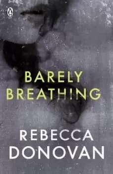 Image of Barely Breathing (The Breathing Series #2) by Rebecca Donovan