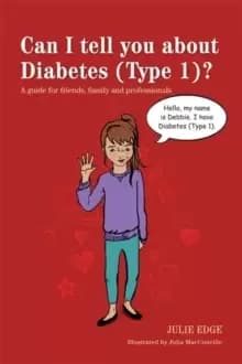 Image of Can I tell you about Diabetes (Type 1) : A Guide for Friends, Family and Professionals