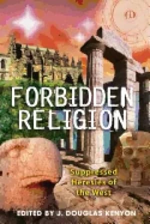 Image of forbidden religion suppressed heresies of the west