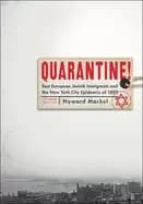 Image of quarantine east european jewish immigrants and the new york city epidemics