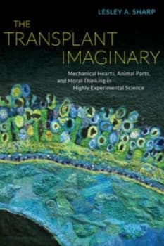 Image of The Transplant Imaginary by Lesley A. Sharp Book