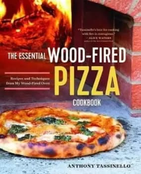 Image of The Essential Wood Fired Pizza Cookbook by Anthony Tassinello