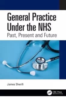 Image of General Practice Under the NHS : Past, Present and Future