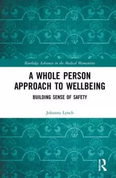 Image of A Whole Person Approach to WellbeingBuilding Sense of Safety