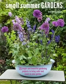 Image of Small summer gardens by Emma Hardy
