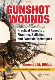 Image of Gunshot Wounds Practical Aspects of Firearms Ballistics and Forensic Techniques Third Edition