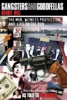 Image of Gangsters and Goodfellas : The Mob, Witness Protection, and Life on the Run