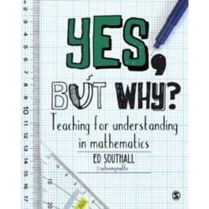 Image of Yes, but Why? Teaching for Understanding in Mathematics