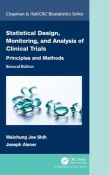 Image of Statistical Design, Monitoring, and Analysis of Clinical Trials : Principles and Methods