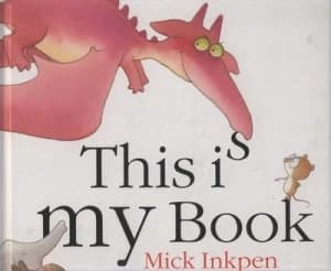 Image of This Is My Book by Mick Inkpen Hardback