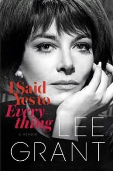 Image of I Said Yes to Everything by Lee Grant Hardback