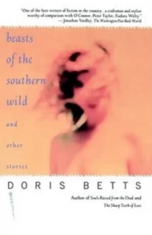 Image of Beasts of the Southern Wild and Other Stories by Doris Betts