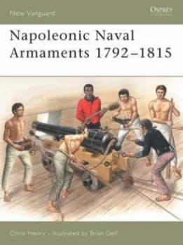 Image of Napoleonic Naval Armaments 1792-1815 by Chris Henry Paperback