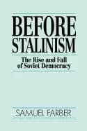 Image of before stalinism the rise and fall of soviet democracy