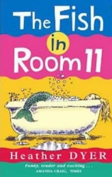 Image of The Fish in Room 11 by Heather Dyer Paperback
