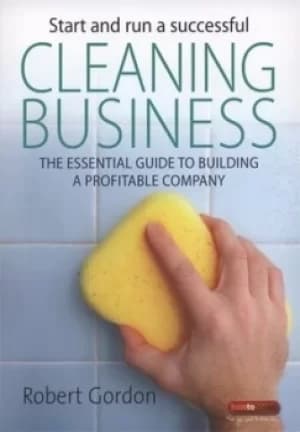Image of Start and run a successful cleaning business by Robert Gordon