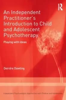Image of An Independent Practitioner's Introduction to Child and Adolescent Psychotherapy : Playing with Ideas
