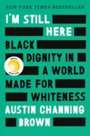 Image of im still here Black dignity in a world made for whiteness