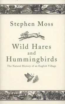 Image of Wild Hares and Hummingbirds by Stephen Moss Hardback